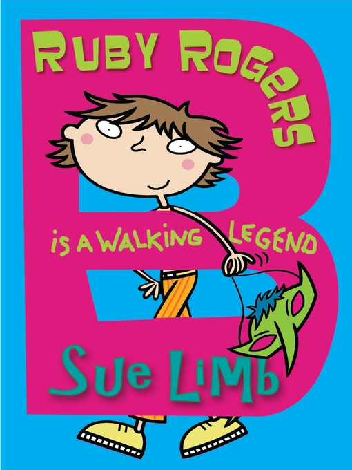 Title details for Ruby Rogers is a Walking Legend by Sue Limb - Available